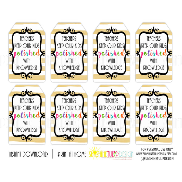 Printable Teacher Appreciation tags, Teachers Keep Our Kids Polished w ...