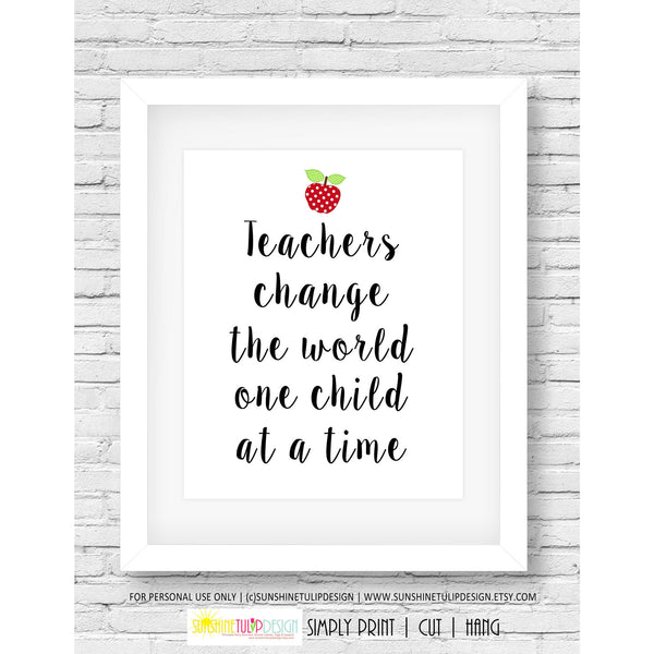 Printable Teacher Appreciation Wall print, Teachers Change the World D ...